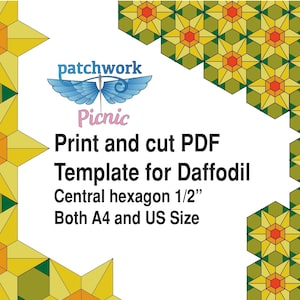 May include: Print and cut PDF template for a Daffodil quilt block pattern. The central hexagon is 1/2 inch. The template is available in both A4 and US sizes.