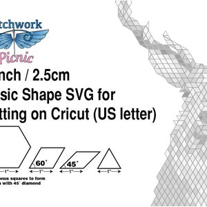 May include: A black and white line drawing of basic shapes for cutting on a Cricut machine. The shapes include a hexagon, a 60 degree parallelogram, a 45 degree parallelogram, and a triangle. The shapes are all 1 inch in size. The text "Plus bonus squares to form pattern with 45' diamond" is below the shapes.