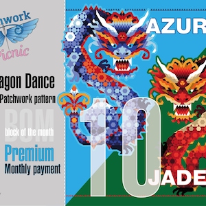 Könnte beinhalten: Ein farbenfrohes Grafikdesign mit zwei stilisierten Drachen in Blau, Rot und Orange. Das Wort "AZURE" steht über dem blauen Drachen und "JADE" unter dem roten Drachen. Die Zahl "10" ist prominent dargestellt. Text enthält "Dragon Dance" und "EPP Patchwork pattern".