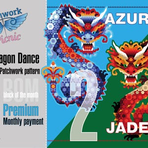 May include: A graphic with two dragons, one blue and one red, set against blue and green. The text includes "Dragon Dance", "Azure", and "Jade". The image is a patchwork pattern, with the number 2 prominently displayed.