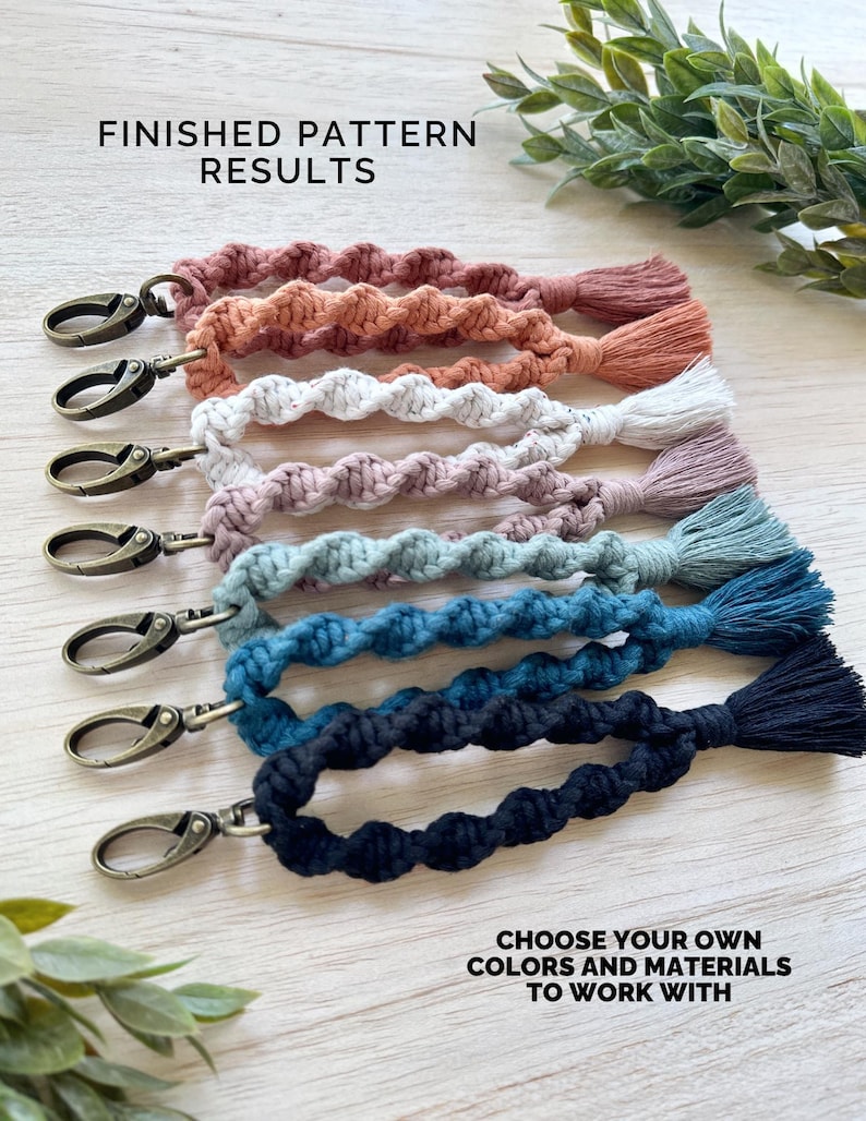 May include: A collection of handmade macrame keychains in various colors, including pink, orange, white, mauve, teal, blue, and navy. Each keychain features a twisted rope design, a metal clasp, and a matching tassel. The text "FINISHED PATTERN RESULTS" and "CHOOSE YOUR OWN COLORS AND MATERIALS TO WORK WITH" are visible.