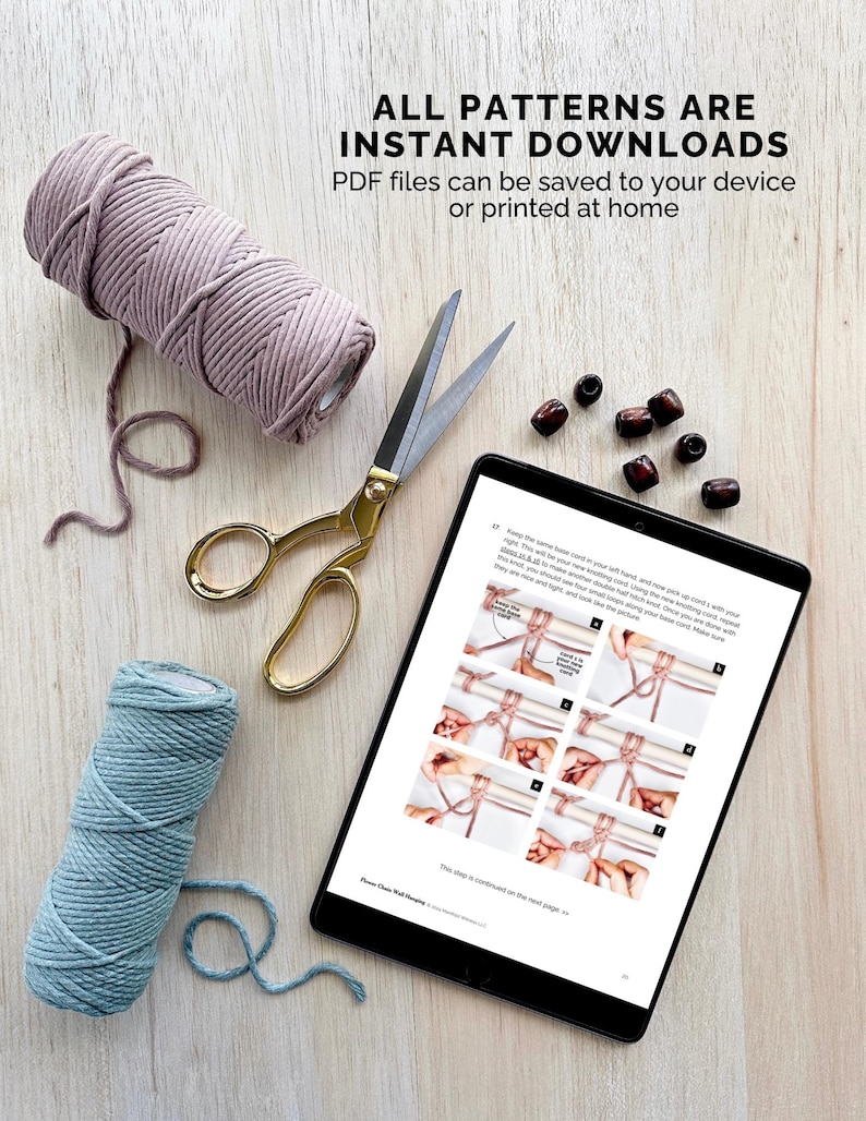 May include: A craft supplies arrangement featuring two spools of cord, one mauve and one teal, gold scissors, wooden beads, and a tablet displaying instructions. Text reads: "ALL PATTERNS ARE INSTANT DOWNLOADS. PDF files can be saved to your device or printed at home."