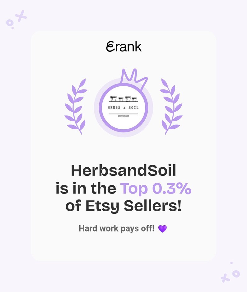 May include: A light purple graphic with the text "Erank" at the top. The image features a circular logo with the words "Herbs & Soil Apothecary" and the text "HerbsandSoil is in the Top 0.3% of Etsy Sellers!"