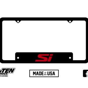 May include: Black license plate frame with a red "Si" logo. Made in the USA.