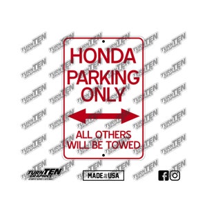 Honda Parking Only Sign | Civic | S2000 | CRX | Del Sol | Prelude | Accord | Fit | CRV | Ridgeline | Passport | Pilot | Made in the USA