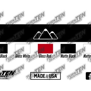 May include: A graphic design featuring a black banner with a white mountain range icon. Below are color swatches labeled "Gloss Black", "Gloss White", "Gloss Red", "Matte Black", and "Matte White". The text "MADE in the USA" is also present.