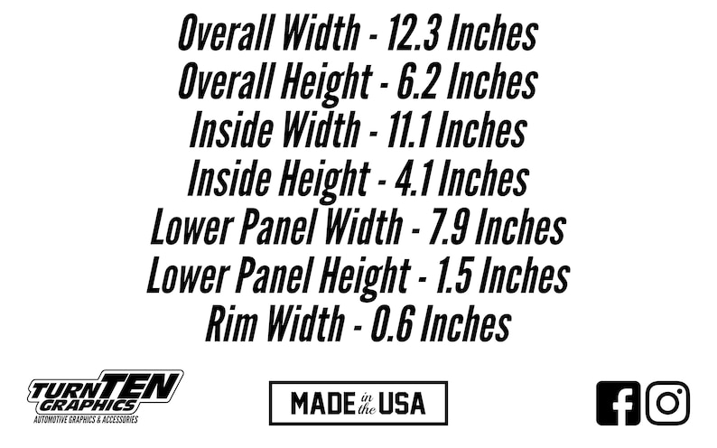Op de afbeelding: Een zwart-wit afbeelding met tekst die de afmetingen van een product in inches aangeeft. De tekst luidt: Totale breedte - 12,3 inch, Totale hoogte - 6,2 inch, Binnenbreedte - 11,1 inch, Binnenhoogte - 4,1 inch, Breedte van het onderste paneel - 7,9 inch, Hoogte van het onderste paneel - 1,5 inch, Velgbreedte - 0,6 inch. De afbeelding bevat ook de tekst "TURNTEN GRAPHICS" en "MADE in the USA".