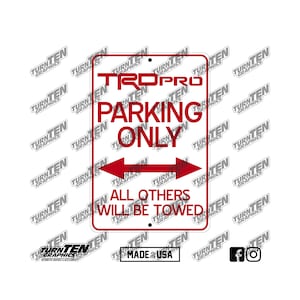 Toyota TRD PRO Parking Only Sign | Tacoma | Tundra | 4Runner | Sequoia | Made in the USA
