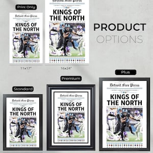 May include: Product options featuring Detroit Free Press newspaper prints with the headline "KINGS OF THE NORTH." The prints showcase a football game scene. Available sizes include 11x17", 16x24", 13x19", 17x23", and 18x26", with framed and unframed options.