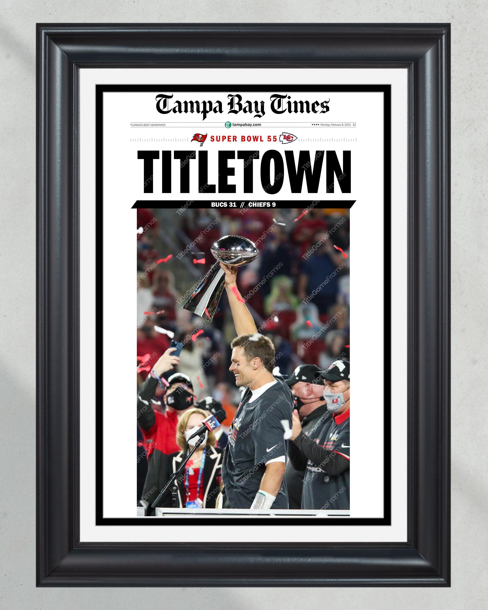 2021 Tampa Bay Buccaneers NFL Super Bowl Champions 'TITLETOWN!' Framed Front Page Newspaper Print PT60616