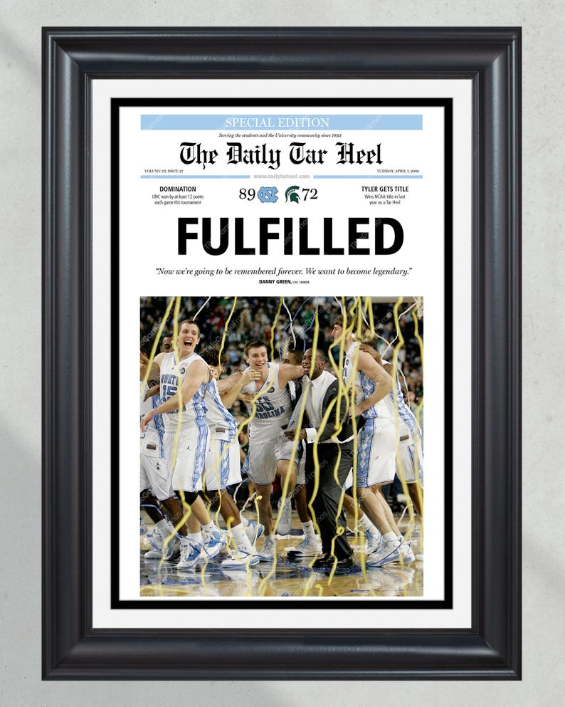 May include: A newspaper headline reads "FULFILLED" with the text "The Daily Tar Heel" and the score "89 72". A group of basketball players in blue and white uniforms celebrate with yellow confetti.