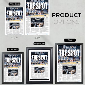 May include: Product options featuring newspaper prints of a basketball game. The prints are available in various sizes, including 11x17 inches, 16x24 inches, 13x19 inches, 17x23 inches, and 18x26 inches. The headline reads "THE SHOT".