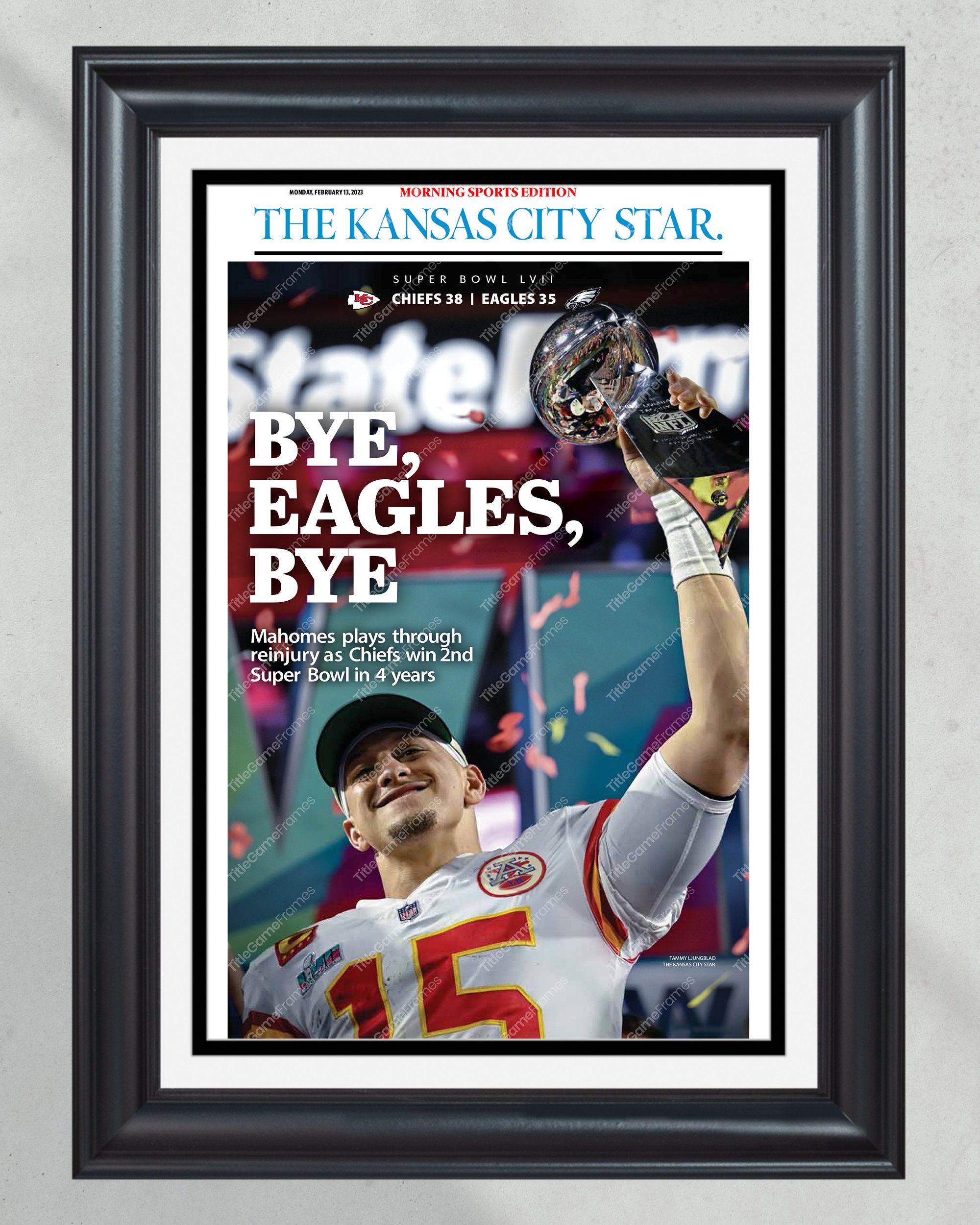 2023 Kansas City Chiefs "Bye, Eagles, Bye" Super Bowl LVII Champions Framed Front Page Newspaper Print PT61083