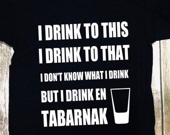 Camiseta: Brindo por esto... (modelo #1 tirador)