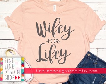 Wifey for Lifey SVG *Design Only* | Wife SVG T-Shirt Design. Wifey Shirt svg. Instant Download. Wife Shirt Design.