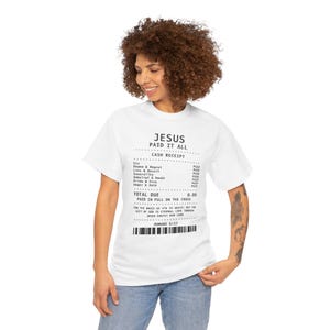 Jesus Paid It All Shirt | Christian Receipt Tee Romans 6:23 | Bible Verse Faith Graphic | Unisex Christian Gift