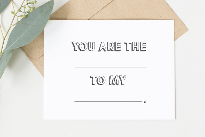 Fill in the Blank Card You Are the Blank to My Blank Etsy