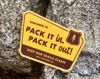 Pack It In! Pack It Out! Vinyl Sticker, Adventurer Gifts, Hiking Gifts, Vintage Sticker