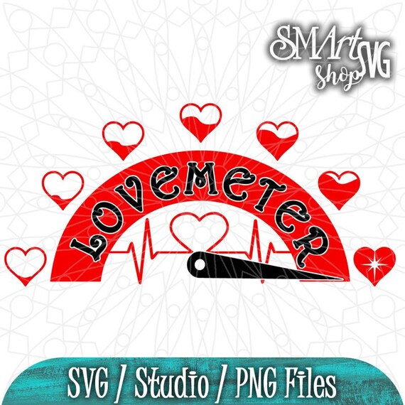 Lovemeter Svg Valentine S Day Svg Valentine Svg Love Etsy