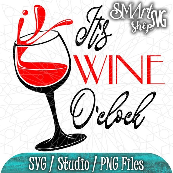 Its Wine Oclock Svg Quotes Svg Living My Best Life Svg Etsy