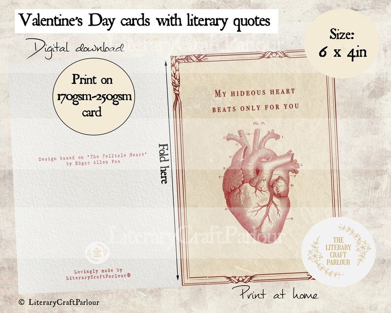May include: Printable Valentine's Day card featuring a vintage anatomical heart illustration with the text "My Hideous Heart Beats Only For You". The card is 6 inches by 4 inches and is designed based on Edgar Allan Poe's "The Telltale Heart".