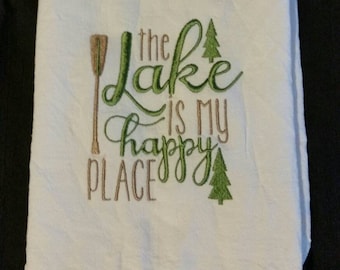 Embroidered Flour Sack Towel: Lake is My Happy Place