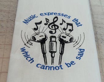 Music expresses that which cannot be said Flour Sack Towel Cotton Tea Towel