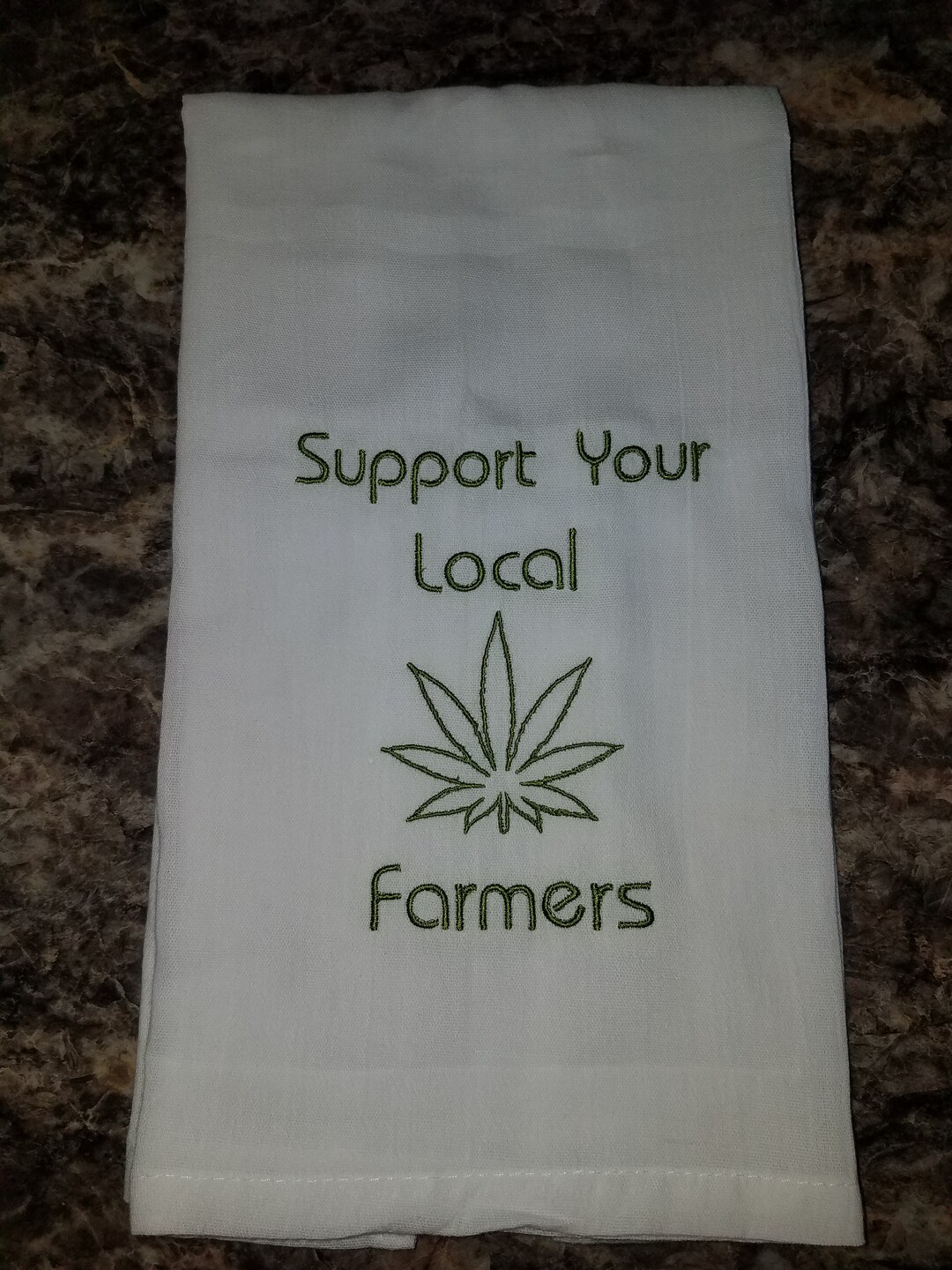 Marijuana Support Your Local Farmers Flour Sack Towel Dish Towel Custom Embroidered Towel Tea