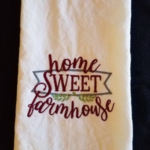 Home sweet farmhouse flour sack towel  dish towel  custom embroidered towel tea towel