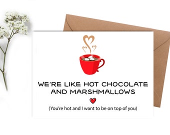 We're like Hot Chocolate ans Marshmallows, Funny Valentine's Card, Funny I Love You Card, Anniversary Card, Birthday Card, Instant Download