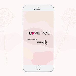 I Love You And Your P*nis, Naughty Valentine&#39;s Day Digital Card, Funny Love Card, Anniversary Card, Gift for him, SMS Digital Smart phone