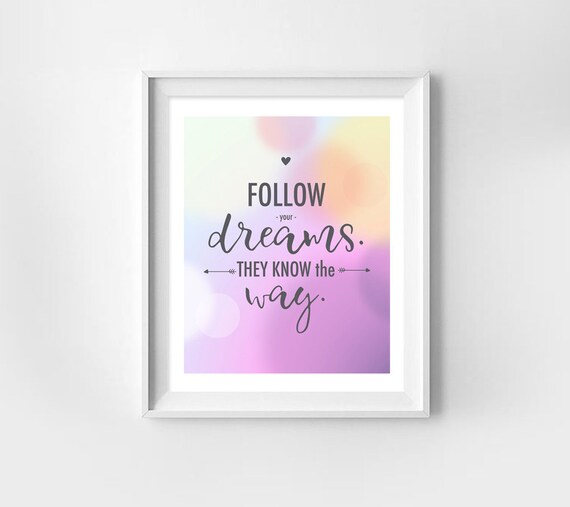 Follow Your Dreams They Know The Way Motivational Wall Art