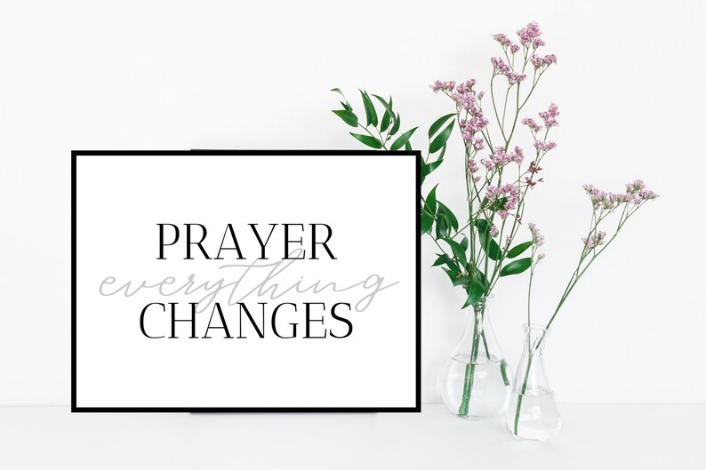 Prayer Changes Everything Home Decor Printable Wall Art - Etsy