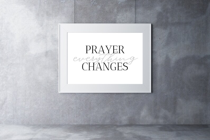 Prayer Changes Everything Home Decor Printable Wall Art - Etsy