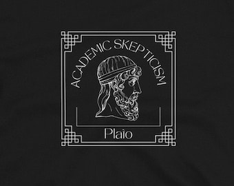 May include: Black t-shirt with a white graphic of a bust of Plato in a frame with the text "Academic Skepticism" and "Plato" underneath.