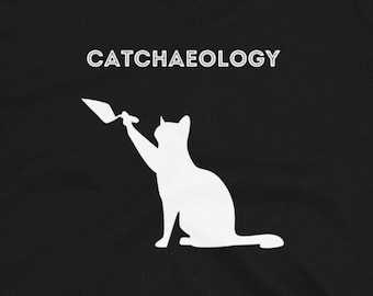 Archaeologist - Cat - Funny Archaeology - Trowel - Archaeology Gift - Ancient Cat - Archaeologist Shirt - Archaeology Student