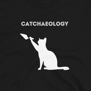 Catchaeology Cat T-Shirt: Funny Archaeologist Gift