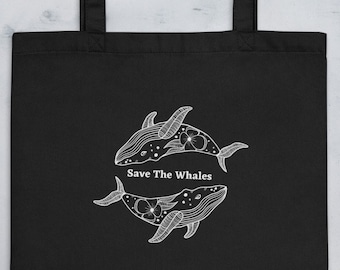 Save the Whales Tote Bag - Eco Tote Bag - Whale Lover Tote Bag - Environmentalist Tote Bag - Save the Ocean Tote Bag - Save the Earth Bag