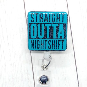 Straight out of night shift badge reel, Night shift badge reel, Glitter badge reel, Nurse badge reel, Retractable badge reel, personalized