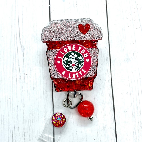 I love you a latte badge reel, Valentine’s Day badge reel, I love you A Latte, holiday badge reel, nurse badge reel