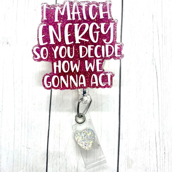 I match energy Badge Reel, Cute Badge Holder, Glitter Badge Reel, ID Badge Holder, Nurse Badge Holder, Funny Badge Reel, Interchangeable