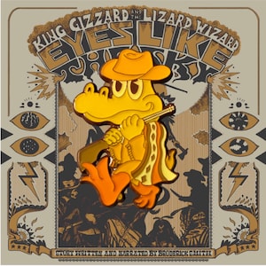 May include: A yellow cartoon lizard wearing a cowboy hat and holding a rifle, with the text "KING GIZZARD AND THE LIZARD WIZARD EYES LIKE THE SKY" above it. The pin has a vintage, western theme.