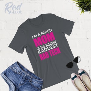 I&#39;m A Proud Mom Of The Freakin&#39; Raddest Rad Tech - Radiology Tech - Tank Top - Radiography - X-Ray Tech - Radiology Mom - Gift For Mom