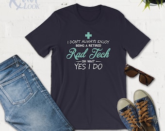 No siempre disfruto de ser un Técnico Rad Retirado - Jubilación - Tecnología de Radiología - Tecnología de Rayos X - Radiografía - Regalos de Tecnología de Radiología