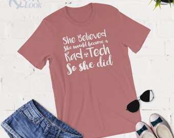 Ella creía que se convertiría en una Rad Tech - Camisa de Radiology Tech - Camiseta sin mangas - Sudadera con capucha - Radiografía - Regalo de radiología - Camiseta de Rad Tech