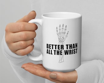 Mejor que toda la muñeca - Radiology Tech Mug - X-Ray Tech Gifts