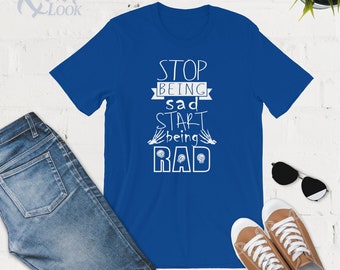 Deja de estar triste Comienza a ser Rad - Camisas de radiología - Camiseta sin mangas - Sudadera con capucha - Radiografía - Tecnólogo en radiología - Estudiante de radiología - Rad Tech