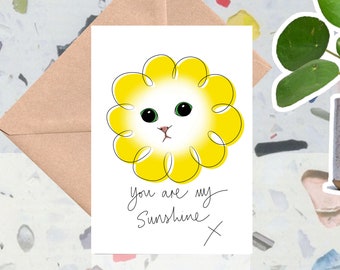 Cat Card. Cats. You are my Sunshine. Artist Designed. Hand drawn. Sustainable.