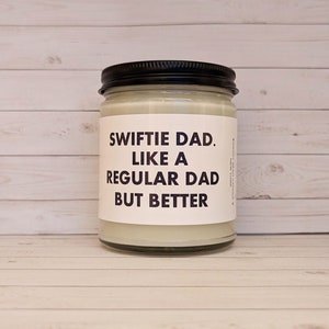 Swiftie Dad, Happy Father&#39;s Gift, Gift For Dad, Dad&#39;s Day Candle, Father&#39;s Day Candle, Best Dad