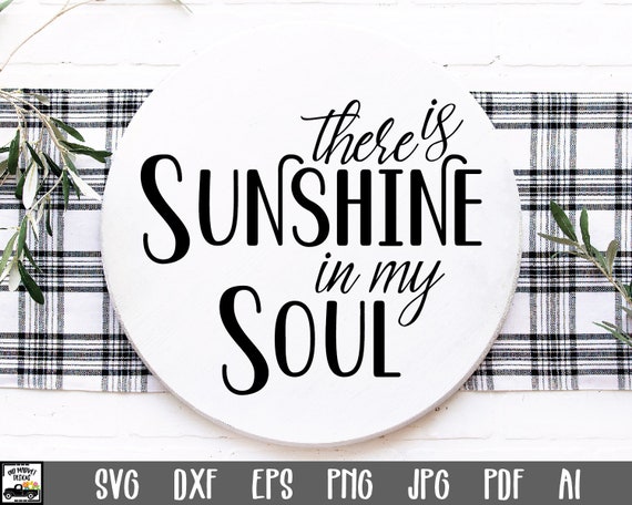 There is Sunshine in my Soul SVG File - Round Sign SVG - Sunshine in my Soul Cut File - Clip Art - Cutting Files - Round Wood Sign Design